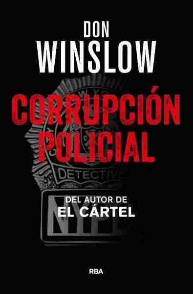 NOVEDADES DE INVIERNO 2017-2018 (novela negra, intriga) 1 CORRUPCIÓN POLICIAL