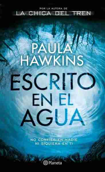 NOVEDADES DE INVIERNO 2017-2018 (novela negra, intriga) 2 ESCRITO EN EL AGUA