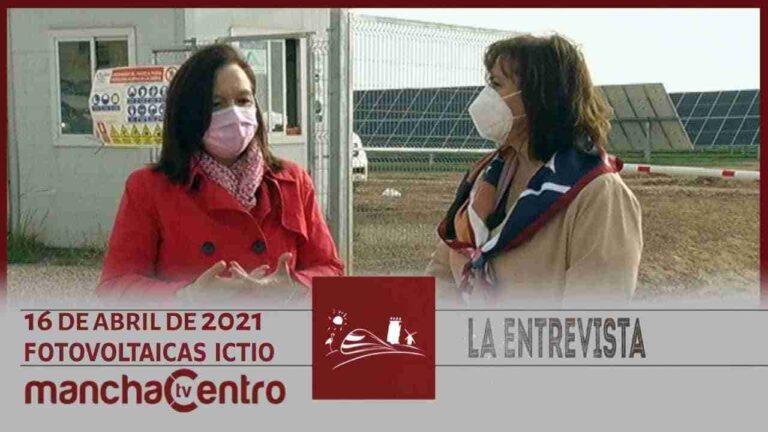 La Entrevista a Rosa Melchor, 16 abril 2021 – Fotovoltaicas Ictio