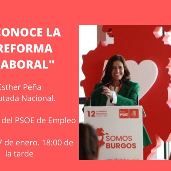 El PSOE explicará la reforma laboral en Puertollano y defiende su aprobación