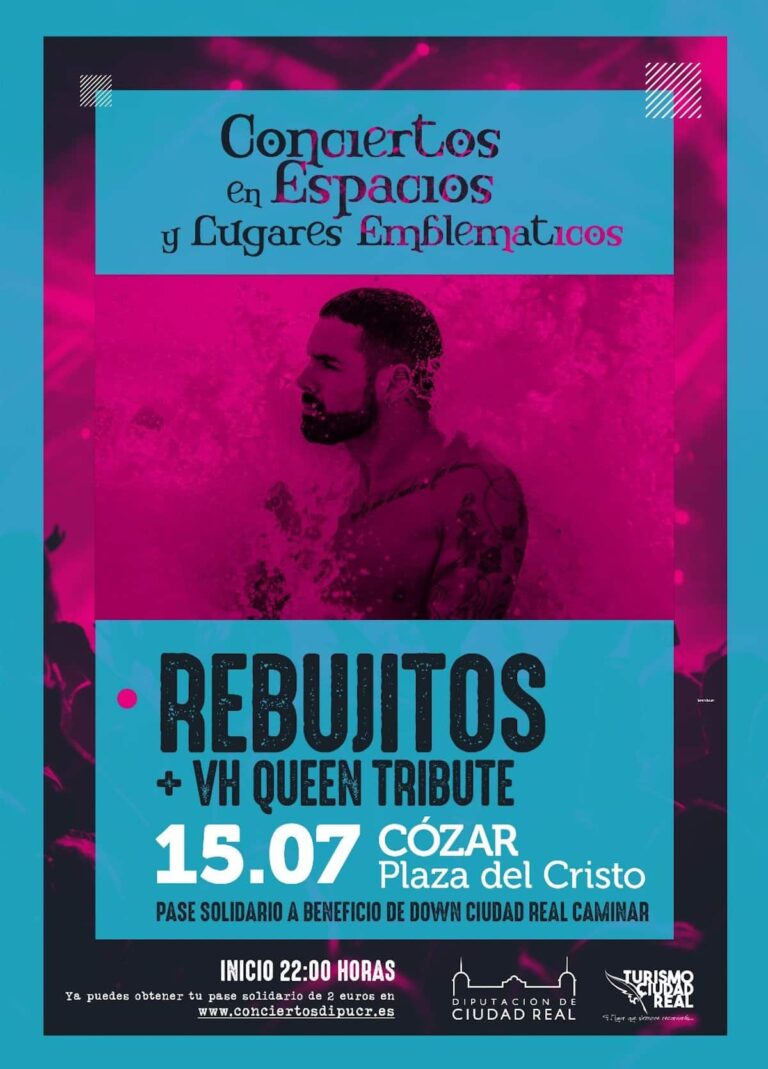 Rebujitos + VH Queen Tribute el 15 de julio en Plaza del Cristo de Cózar pase solidario de 2 € a beneficio de Down Ciudad Real Caminar