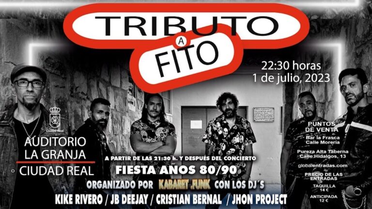 Tributo a Fito el 1 de julio en el Auditorio La Granja de Ciudad Real a partir de las 21:00 h y después del concierto ¡Fiesta años 80/90!