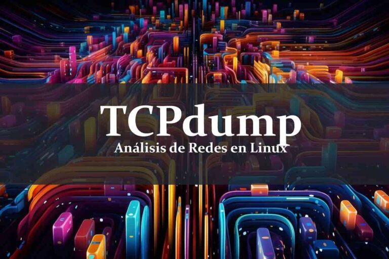 TCPdump en Linux: Herramienta imprescindible para la administración de sistemas