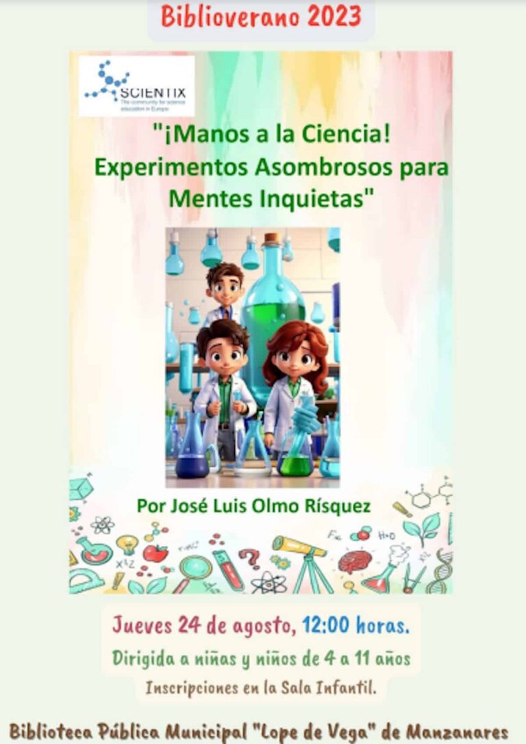 ¡Manos a la ciencia! El 24 de agosto a las 12 h para niños de 4 a 11 años en la Biblioteca “Lope de Vega” de Manzanares