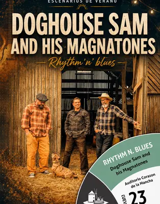 Cartel del concierto de Doghouse Sam and His Magnatones en el Auditorio Corazón de La Mancha