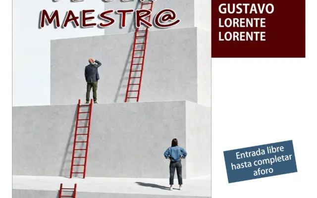 Cartel de la presentación del libro Los retos de ser maestro-a de Gustavo Lorente en Alcázar de San Juan